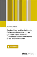 ISBN 9783779938217: Der familiale und institutionelle Beitrag zur Reproduktion von Bildungsungleichheit am Übergang von der Grundschule in die Sekundarstufe I - Mit Online-Materialien