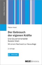 ISBN 9783779938675: Der Gebrauch der eigenen Kräfte - Eine Gouvernementalität Sozialer Arbeit – Mit einem Nachwort zur Neuauflage. Mit E-Book inside