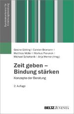 ISBN 9783779938774: Zeit geben – Bindung stärken - Konzepte der Beratung