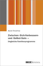 ISBN 9783779938866: Zwischen »Sich-Verbessern« und »Selbst-Sein« – Ungleiche Familienprogramme