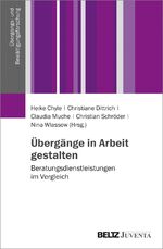 ISBN 9783779938934: Übergänge in Arbeit gestalten - Beratungsdienstleistungen im Vergleich