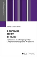 ISBN 9783779939917: Spannung – Raum – Bildung - Reflexionen in anthropologischer und phänomenologischer Perspektive