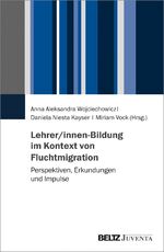 ISBN 9783779960386: Lehrer/innen-Bildung im Kontext von Fluchtmigration - Perspektiven, Erkundungen und Impulse