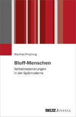 ISBN 9783779960621: Bluff-Menschen – Selbstinszenierungen in der Spätmoderne