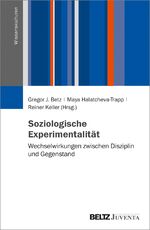 ISBN 9783779962007: Soziologische Experimentalität - Wechselwirkungen zwischen Disziplin und Gegenstand