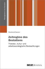 ISBN 9783779962854: Zeitregime des Bestattens – Thanato-, kultur- und arbeitssoziologische Beobachtungen