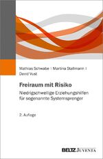 ISBN 9783779964117: Freiraum mit Risiko – Niedrigschwellige Erziehungshilfen für sogenannte Systemsprenger