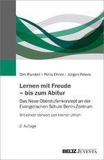 ISBN 9783779964605: Lernen mit Freude – bis zum Abitur – Das Neue Oberstufenkonzept an der Evangelischen Schule Berlin Zentrum. Mit einem Vorwort von Heiner Ullrich