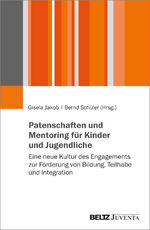 ISBN 9783779972587: Patenschaften und Mentoring für Kinder und Jugendliche - Eine neue Kultur des Engagements zur Förderung von Bildung, Teilhabe und Integration