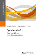 ISBN 9783779985402: Epochenhefte | Theorie und Praxis eines Bildungsmediums | Christian Becker (u. a.) | Taschenbuch | 264 S. | Deutsch | 2024 | Juventa Verlag GmbH | EAN 9783779985402