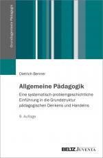 ISBN 9783779987581: Allgemeine Pädagogik | Eine systematisch-problemgeschichtliche Einführung in die Grundstruktur pädagogischen Denkens und Handelns | Dietrich Benner | Taschenbuch | Grundlagentexte Pädagogik | 313 S.