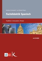 ISBN 9783780010216: Fachdidaktik Spanisch – Tradition, Innovation, Praxis