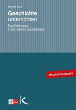 ISBN 9783780049254: Geschichte unterrichten | Eine Einführung in die Didaktik und Methodik | Michael Sauer | Taschenbuch | 360 S. | Deutsch | 2012 | Kallmeyer | EAN 9783780049254