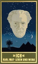 Karl May: "Ich" – Karl Mays Leben und We