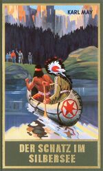 ISBN 9783780200365: Der Schatz im Silbersee – Erzählung aus dem Wilden Westen. Abenteuer Klassiker aus dem originalen Karl-May-Verlag