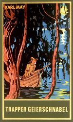 ISBN 9783780200549: Trapper Geierschnabel – Roman. Abenteuer Klassiker aus dem originalen Karl-May-Verlag