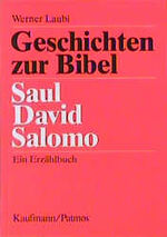 ISBN 9783780604453: Saul - David - Salomo - Geschichten zur bibel - Ein Erzählbuch für Schule Familie und Gemeinde