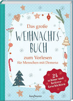 ISBN 9783780613899: Das große Weihnachtsbuch zum Vorlesen für Menschen mit Demenz - 24 schöne und heitere Geschichten