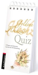 ISBN 9783780616029: Goldene Hochzeit Quiz: 33 Fragen und Antworten rund um den 50. Hochzeitstag 33 Fragen und Antworten rund um den 50. Hochzeitstag