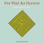 ISBN 9783780625335: Der Pfad des Herzens. Im Labyrinth des Lebens