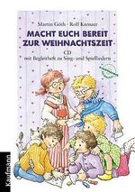 Macht euch bereit zur Weihnachtszeit – CD mit Begleitheft zu Sing- und Spielliedern