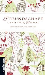 ISBN 9783780631237: Freundschaft, das ist wie Heimat - Geschichten für Freunde