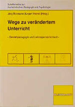 Wege zu verändertem Unterricht - Gestaltpädagogik und Lehrerpersönlichkeit