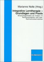 ISBN 9783781515703: Integrative Lerntherapie - Grundlagen und Praxis | Einsatzmöglichkeiten bei Kindern mit Rechenschwächen und Lese-Rechtschreibschwächen | Marianne Nolte | Taschenbuch | 200 S. | Deutsch | 2014