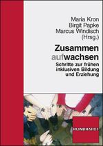 ISBN 9783781517622: Zusammen aufwachsen: Schritte zur frühen inklusiven Bildung und Erziehung