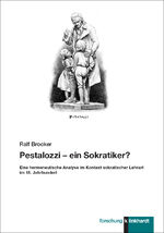 ISBN 9783781526327: Pestalozzi – ein Sokratiker? – Eine hermeneutische Analyse im Kontext sokratischer Lehrart im 18. Jahrhundert