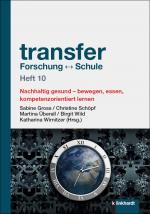 ISBN 9783781526839: transfer Forschung ↔ Schule Heft 10 – Nachhaltig gesund – bewegen, essen, kompetenzorientiert lernen