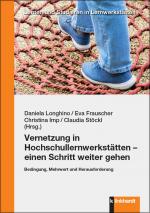 ISBN 9783781526877: Vernetzung in Hochschullernwerkstätten – einen Schritt weiter gehen – Bedingung, Mehrwert und Herausforderung