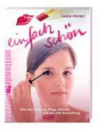 ISBN 9783781716223: Einfach schön! - Alles über Make-up, Pflege, Wellness und eine tolle Ausstrahlung