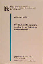 ISBN 9783781925472: Der deutsche Rentenmarkt vor dem ersten Weltkrieg – Eine Indexanalyse