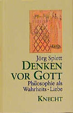 ISBN 9783782007375: Denken vor Gott: Philosophie als Wahrheits-Liebe (Widmungsexemplar)