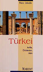 ISBN 9783782008327: Türkei – Antike, Christentum, Islam