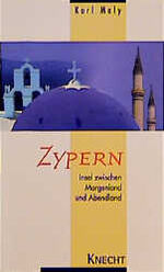 ISBN 9783782008457: Zypern - Insel zwischen Morgenland und Abendland