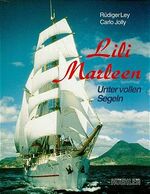 ISBN 9783782206518: Lili Marleen. Unter vollen Segeln.