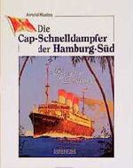 ISBN 9783782206556: Die Cap-Schnelldampfer der Hamburg-Süd. Königinnen des Südatlantik. Mit zahlreichen Fotos.