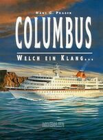 ISBN 9783782207225: Columbus. Welch ein Klang… Das glückhafte Schiff und sein Nachfolger.