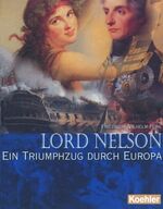 ISBN 9783782207997: Lord Nelson. Ein Triumphzug durch Europa.