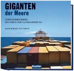 Giganten der Meere - Containerschiffe - Motoren der Globalisierung