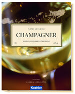 ISBN 9783782213462: Champagner - Eine prickelnde Entdeckung