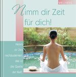 ISBN 9783782721295: Nimm dir Zeit für dich! - Wellness-Geschenkbuch