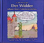 Johann Mayrs Satierkreiszeichen, Der Wid Johann Mayrs Satierkreiszeichen, Der Wid