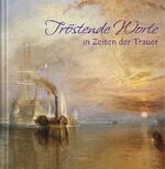 ISBN 9783782751926: Tröstende Worte in Zeichen der Trauer - Geschenkbuch