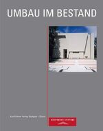 ISBN 9783782815314: Umbau im Bestand - Gestaltungspreis der Wüstenrot Stiftung