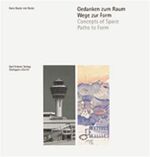 ISBN 9783782816113: Gedanken zum Raum, Wege zur Form. Concepts of Space, Paths to Form von Hans Busso von Busse (Autor)