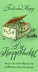 ISBN 9783782900744: Die Knoppschachtel – Neue und alte Gedichte in Frankfurter Mundart