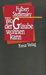 ISBN 9783783109573: Wo der Glaube wohnen kann